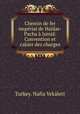 Chemin de fer imperial de Haidar-Pacha a Ismid: Convention et cahier des charges, Turkey. Nafia Vekaleti 