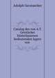 Catalog des von A.T. Gerstacker hinterlassenen bedeutenden lagers von ., Adolph Gerstaecker 