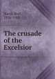 The crusade of the Excelsior, Harte, Bret, 1836-1902 