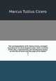 The correspondence of M. Tullius Cicero, arranged according to its chronological order; with a revision of the text, a commentary, and introductory essays on the life of Cicero and the style of his letters. 3, Marcus Tullius Cicero 