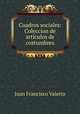 Cuadros sociales: Coleccion de articulos de costumbres, Juan Francisco Valerio 