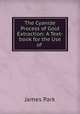 The Cyanide Process of Gold Extraction: A Text-book for the Use of ., James Park 
