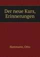 Der neue Kurs, Erinnerungen, Otto Hammann 