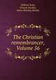 The Christian remembrancer, Volume 56, William Scott, Francis Garden, James Bowling Mozley 