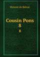 Cousin Pons. 8, Honore? de Balzac 
