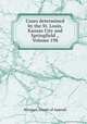 Cases determined by the St. Louis, Kansas City and Springfield ., Volume 198, Missouri. Courts of Appeals 