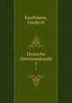 Deutsche Altertumskunde. 1, Kauffmann, Friedrich 