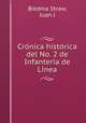 Cro?nica histo?rica del No. 2 de Infanteri?a de Li?nea, Biedma Straw, Juan J 