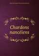 Chardons nanceiens, Louis Cincinnatus Severin Leon Hussenot 