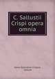 C. Sallustii Crispi opera omnia, Gaius Sallustius Crispus, Sallust 