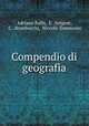 Compendio di geografia, Adriano Balbi 