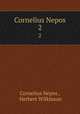 Cornelius Nepos. 2, Cornelius Nepos , Herbert Wilkinson 
