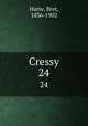 Cressy. 24, Harte, Bret, 1836-1902 