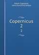 Copernicus. 2, Ralph Copeland, John Louis Emil Dreyer 