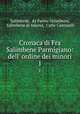 Cronaca di Fra Salimbene Parmigiano: dell` ordine dei minori. 1, Salimbene, da Parma Salimbene, Salimbene di Adamo, Carlo Cantarelli 