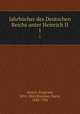 Jahrbcher des Deutschen Reichs unter Heinrich II.. 1, Hirsch, Siegfried, 1816-1860,Bresslau, Harry, 1848-1926 