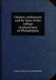 Charter, ordinances and by-laws of the college of physicians of Philadelphia, College of Physicians of Philadelphia 