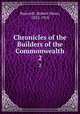 Chronicles of the Builders of the Commonwealth. 2, Bancroft, Hubert Howe, 1832-1918 