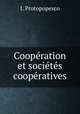 Cooperation et societes cooperatives, I. Protopopesco 