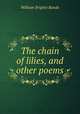 The chain of lilies, and other poems, William Brighty Rands 