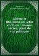 Liberte et liberlisme ou l