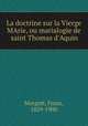 La doctrine sur la Vierge MArie, ou marialogie de saint Thomas d
