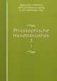 Philosophische Handbibliothek. 3, Baeumker, Clemens, 1853-1924,Baur, Ludwig, b. 1871,Ettlinger, Max 
