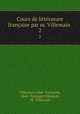 Cours de littrature franaise par m. Villemain .. 2, Abel Francois Villemain 