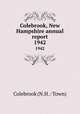 Colebrook, New Hampshire annual report. 1942, Colebrook (N.H. : Town) 