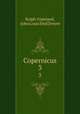 Copernicus. 3, Ralph Copeland, John Louis Emil Dreyer 