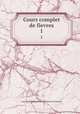 Cours complet de fievres. 1, Jean Charles Marguerite Guillaume de Grimaud 