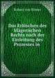 Das Erloschen des klagerischen Rechts nach der Einleitung des Prozesses in ., Robert von Romer 