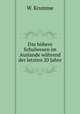 Das hohere Schulwesen im Auslande wahrend der letzten 20 Jahre, W. Krumme 