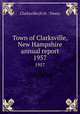 Town of Clarksville, New Hampshire annual report. 1957, Clarksville (N.H. : Town) 