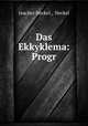 Das Ekkyklema: Progr., teacher Neckel , Neckel 
