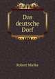 Das deutsche Dorf, Robert Mielke 