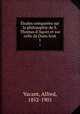 tudes compares sur la philosophie de S. Thomas d`Aquin et sur celle de Duns Scot. 1, Vacant, Alfred, 1852-1901 