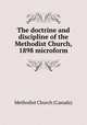 The doctrine and discipline of the Methodist Church, 1898 microform, Methodist Church (Canada) 