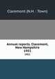 Annual reports. Claremont, New Hampshire. 1951, Claremont (N.H. : Town) 