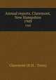 Annual reports. Claremont, New Hampshire. 1949, Claremont (N.H. : Town) 