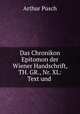 Das Chronikon Epitomon der Wiener Handschrift, TH. GR., Nr. XL: Text und ., Arthur Pusch 