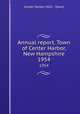 Annual report. Town of Center Harbor, New Hampshire. 1954, Center Harbor (N.H. : Town) 