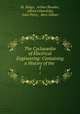 The Cyclopdia of Electrical Engineering: Containing a History of the .. 1, M. Slingo, Arthur Brooker, Alfred Urbanitzky, John Perry , Bern Dibner 