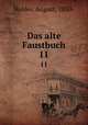 Das alte Faustbuch. 11, Holder, August, 1850- 