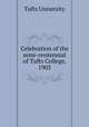 Celebration of the semi-centennial of Tufts College, 1903, Tufts University 