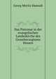 Das Patronat in der evangelischen Landeskirche des Grossherzogtums Hessen., Georg Moritz Hansult 