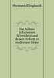 Das hohere Schulwesen Schwedens und dessen Reform in modernem Sinne, Hermann Klinghardt 