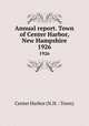 Annual report. Town of Center Harbor, New Hampshire. 1926, Center Harbor (N.H. : Town) 