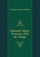 Dahome, Niger: Tonareg; recit de voyage., Georges-Joseph Toutee 