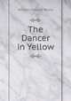 The Dancer in Yellow, William Edward Norris 